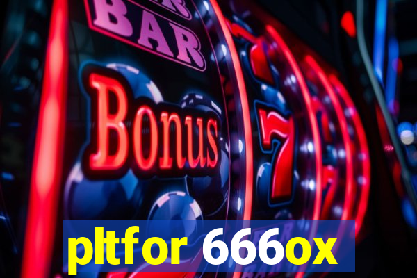 pltfor 666ox